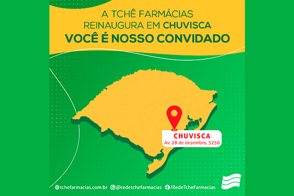 Convite de Reinauguração da Tchê Farmácias de Chuvisca